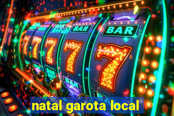 natal garota local